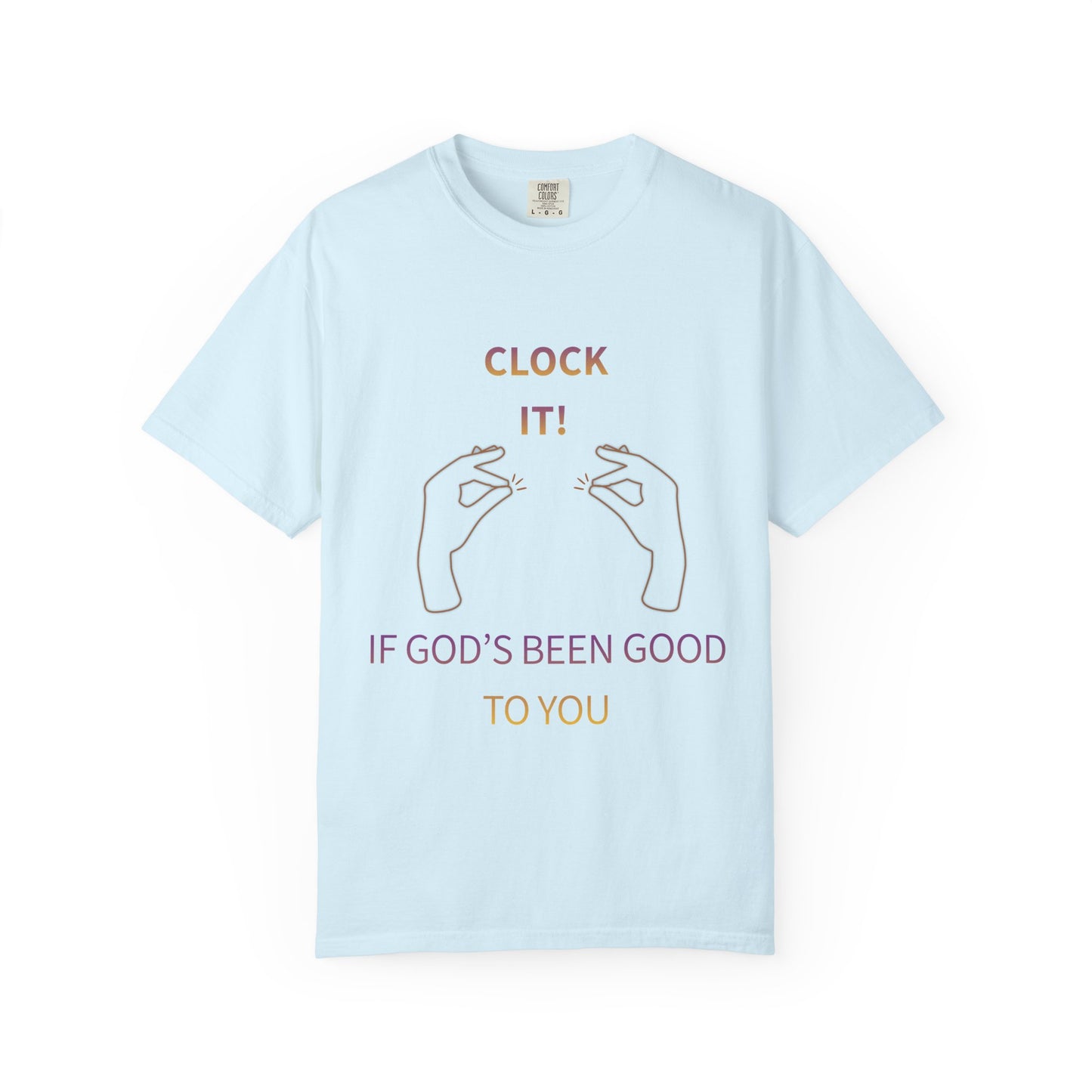 Clock it for God Tee - Unisex T-shirt