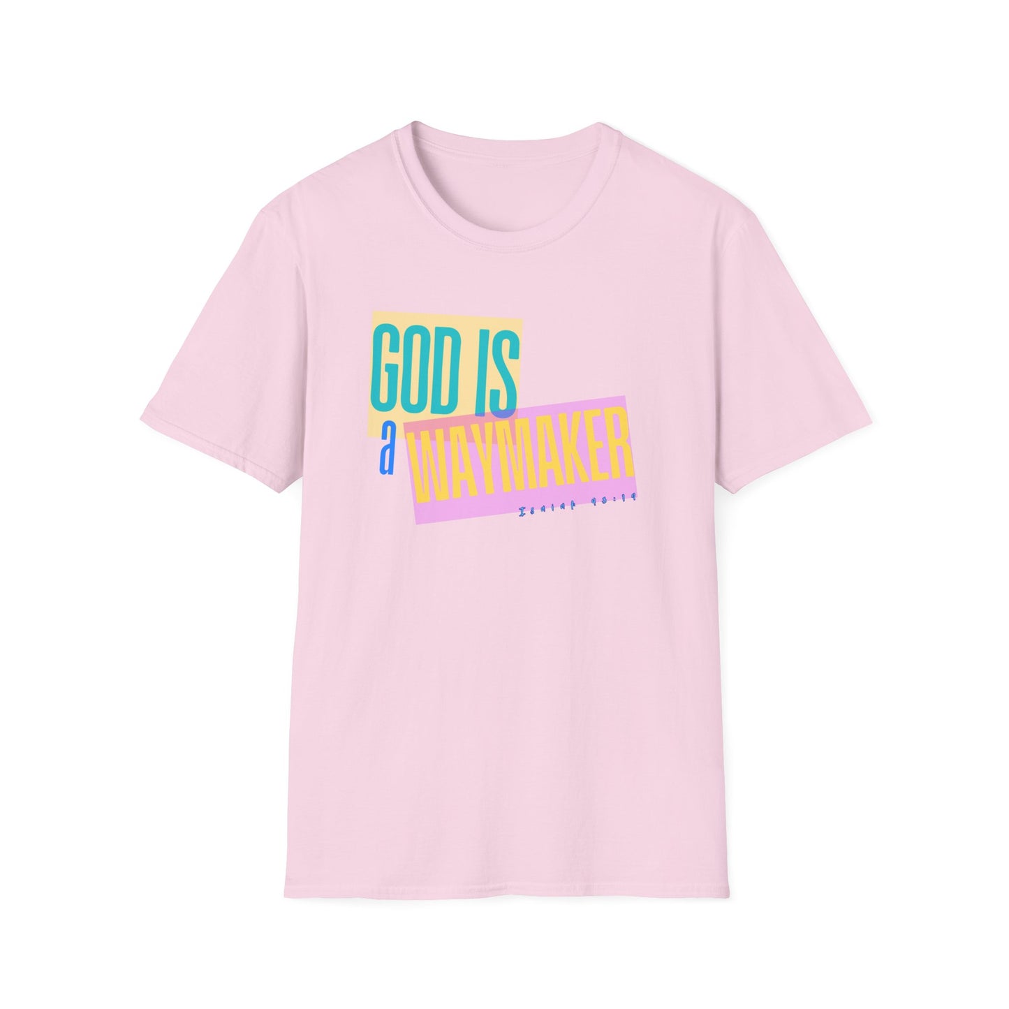 God is a Waymaker Tee - Unisex T- Shirt
