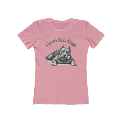 I Love All Dogs Tee - Women’s Boyfriend Fit Celebration T-Shirt