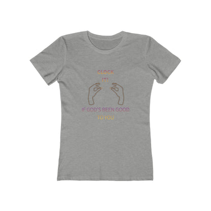Clock it for God Tee — Women’s Boyfriend Fit T-Shirt