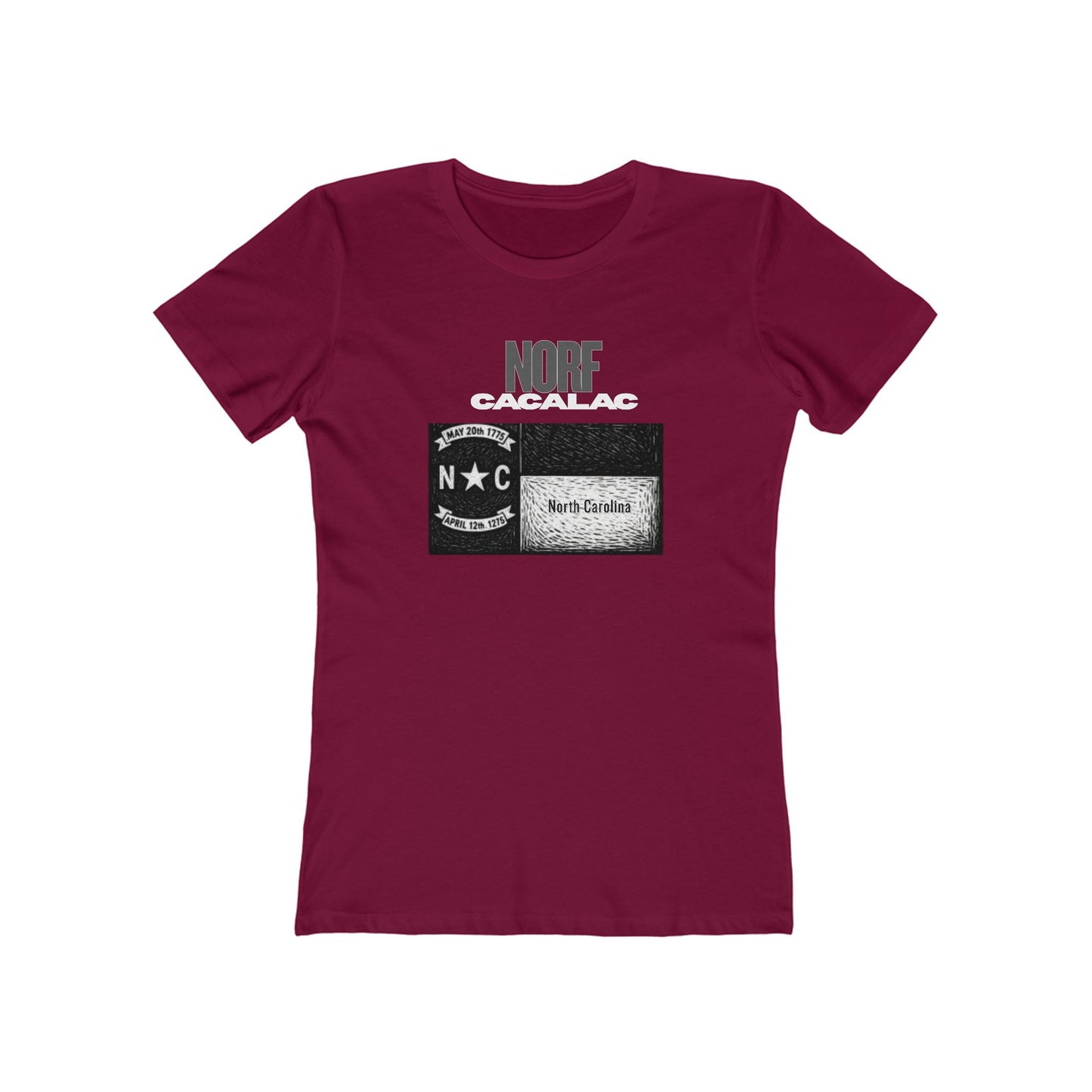 Norf Cacalac Tee - Women’s Boyfriend Fit Celebration T-Shirt