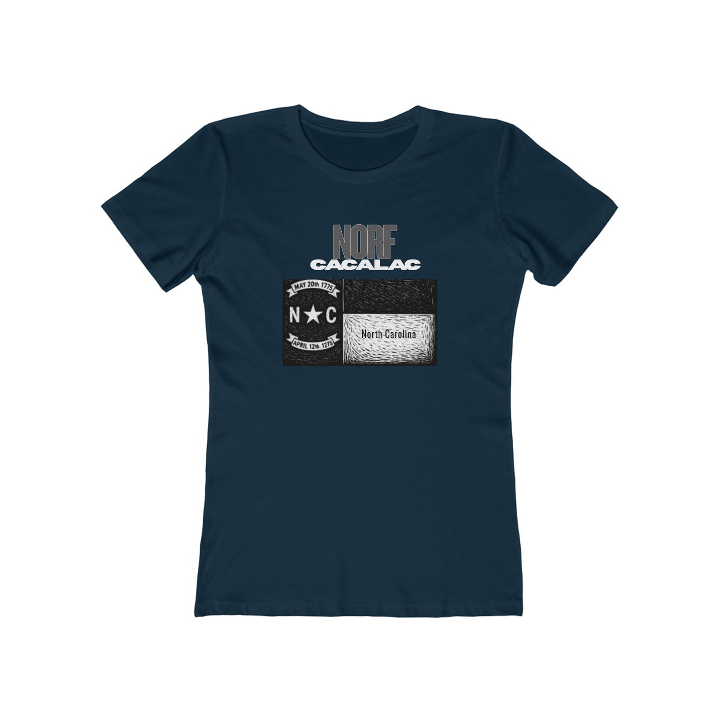 Norf Cacalac Tee - Women’s Boyfriend Fit Celebration T-Shirt