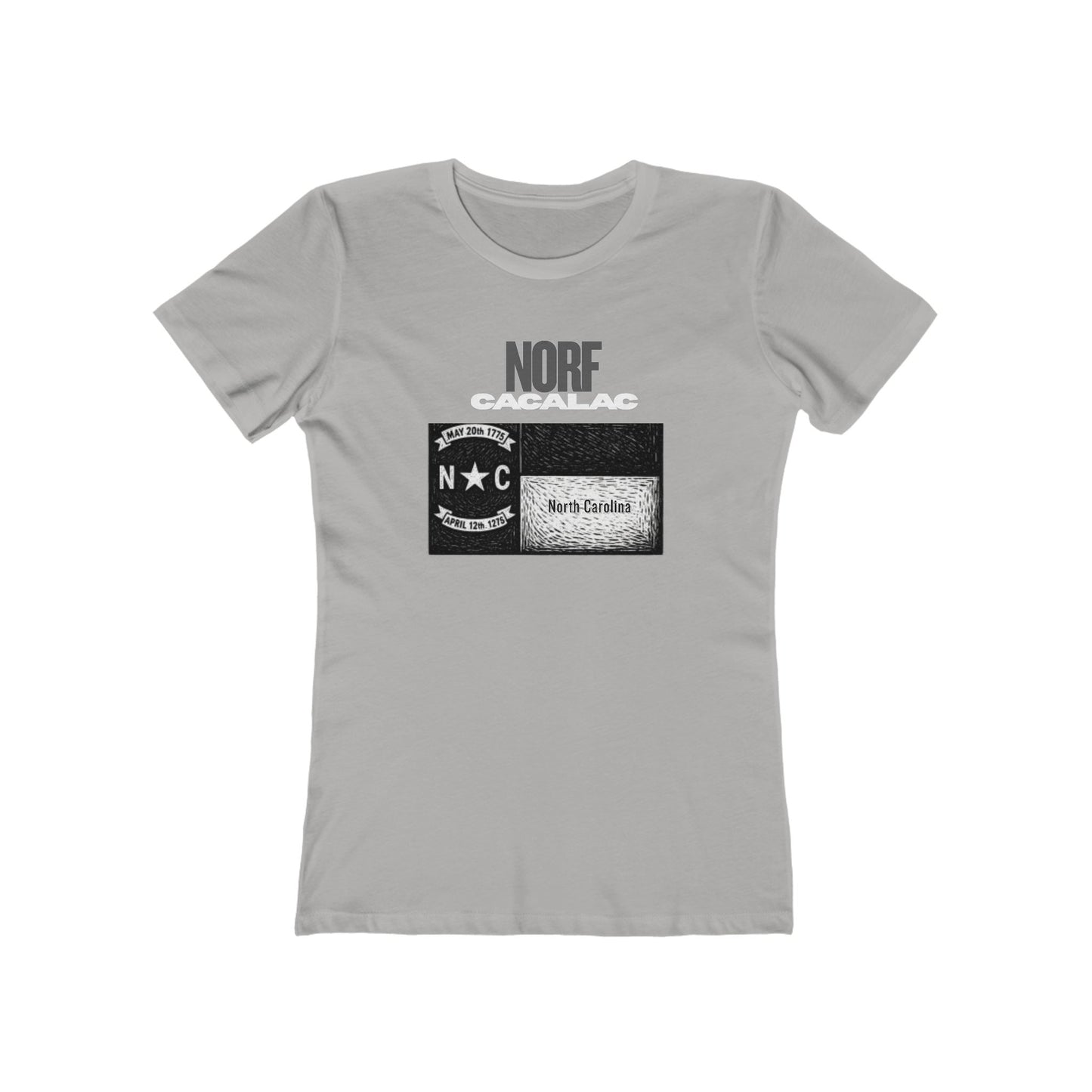 Norf Cacalac Tee - Women’s Boyfriend Fit Celebration T-Shirt
