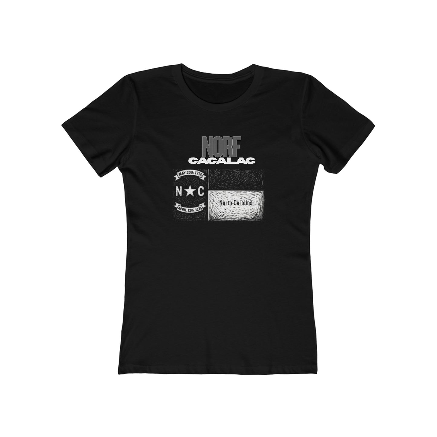 Norf Cacalac Tee - Women’s Boyfriend Fit Celebration T-Shirt