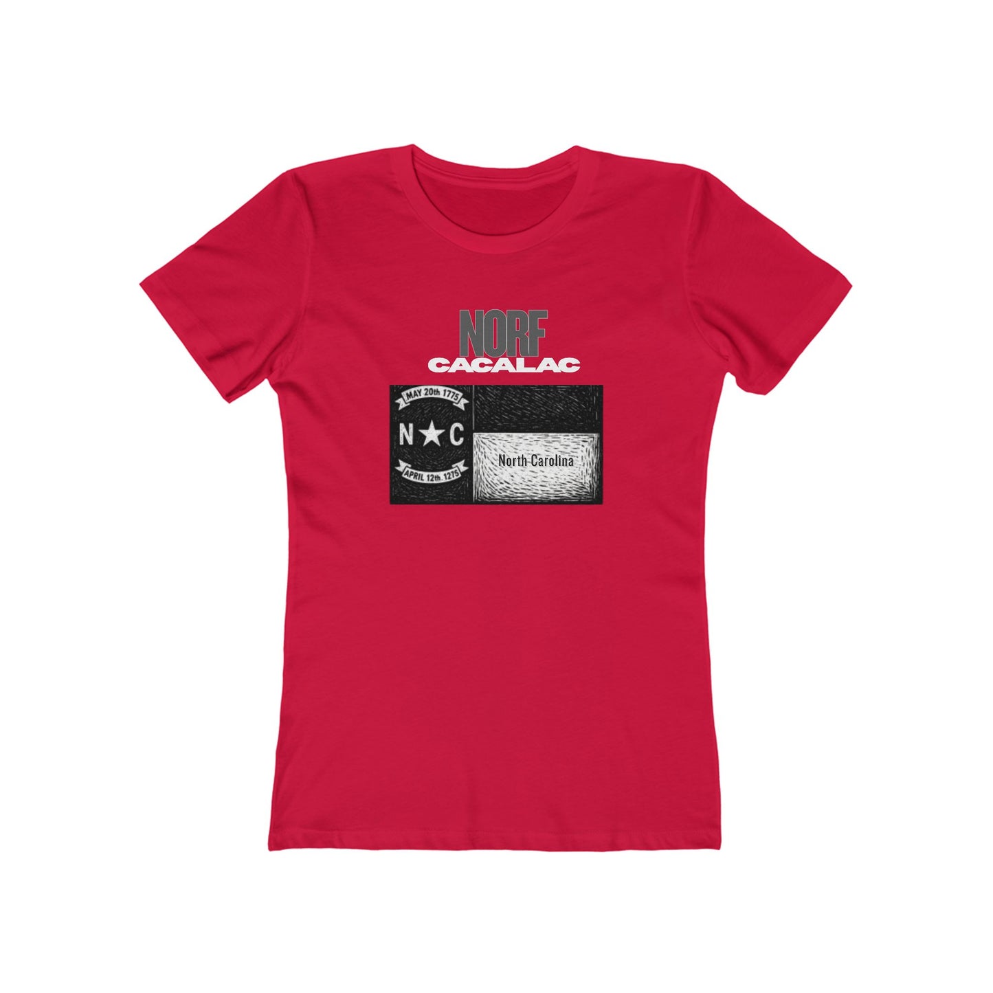 Norf Cacalac Tee - Women’s Boyfriend Fit Celebration T-Shirt