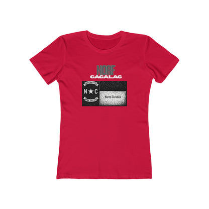 Norf Cacalac Tee - Women’s Boyfriend Fit Celebration T-Shirt