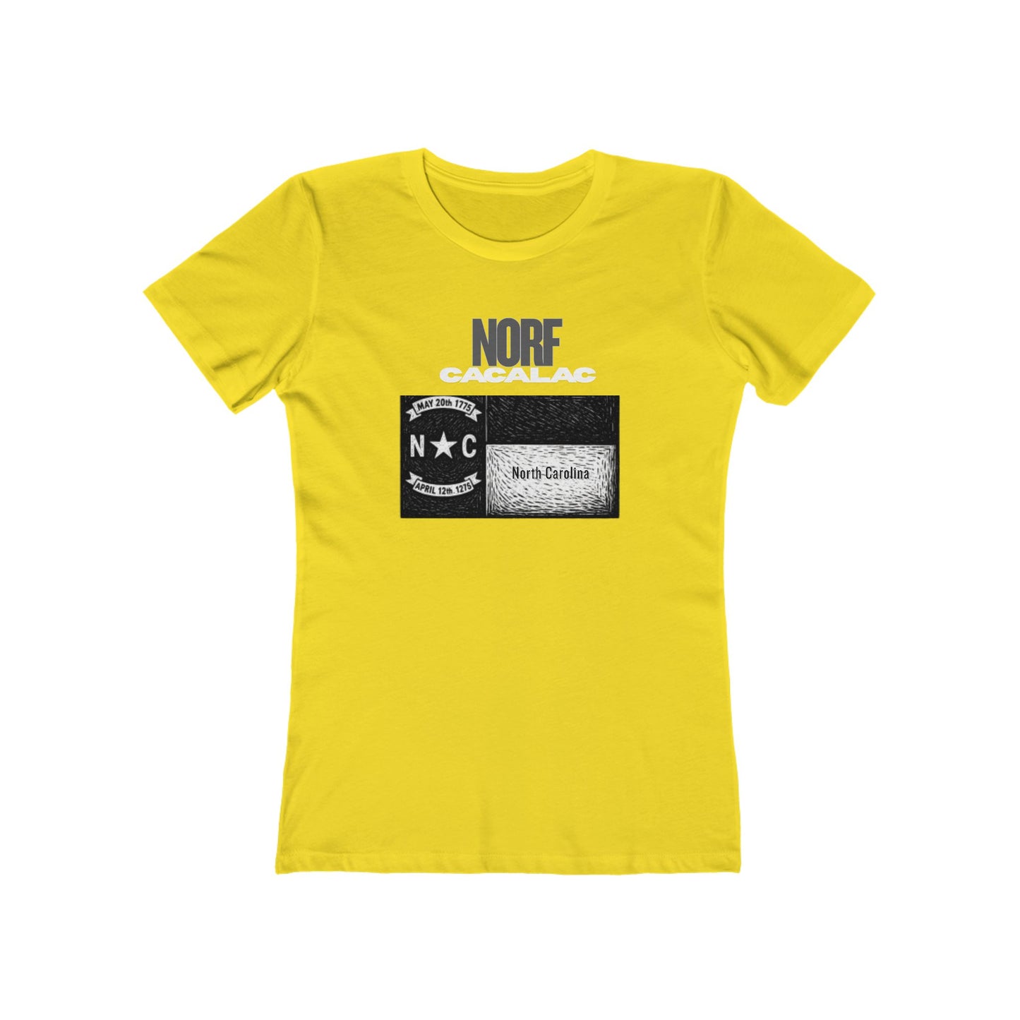 Norf Cacalac Tee - Women’s Boyfriend Fit Celebration T-Shirt