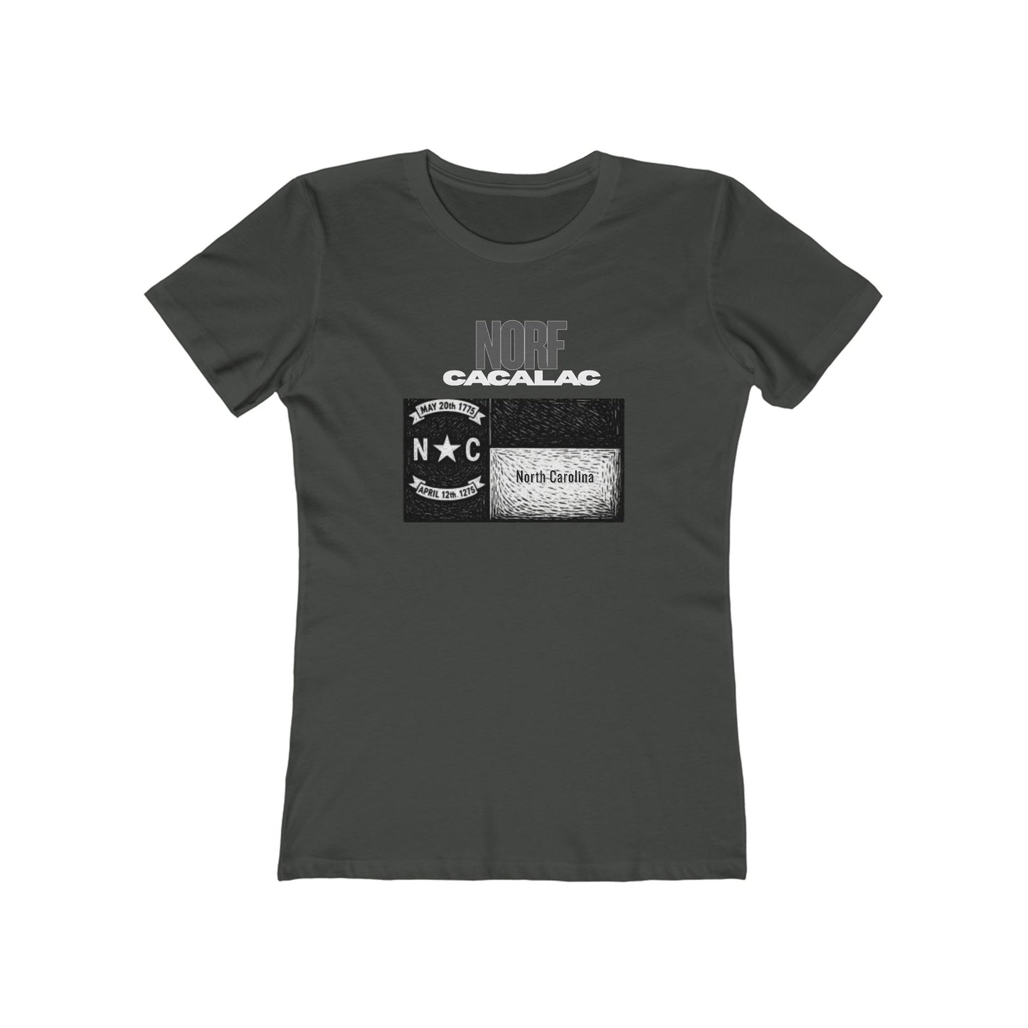 Norf Cacalac Tee - Women’s Boyfriend Fit Celebration T-Shirt