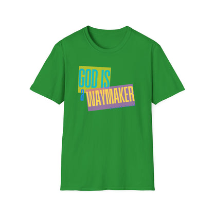 God is a Waymaker Tee - Unisex T- Shirt