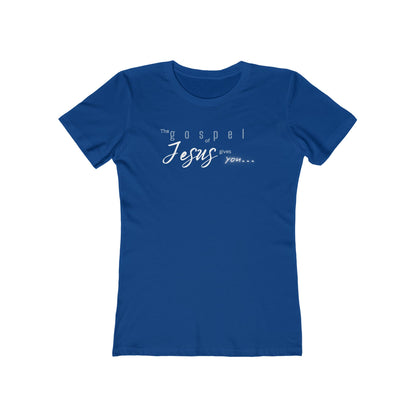 Gospel of Jesus Gives You Tee - Women’s Boyfriend Fit Celebration T-Shirt