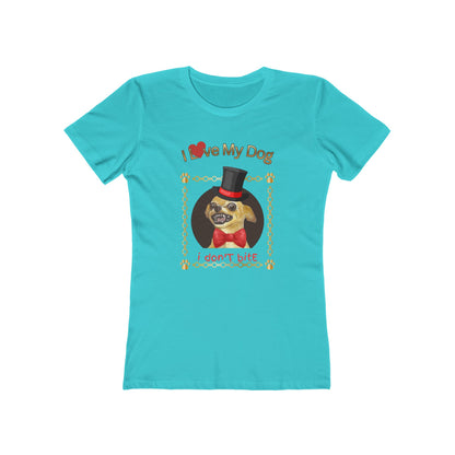 I Love My Dog Personalize It! Tee - Women’s Boyfriend Fit Celebration T-Shirt