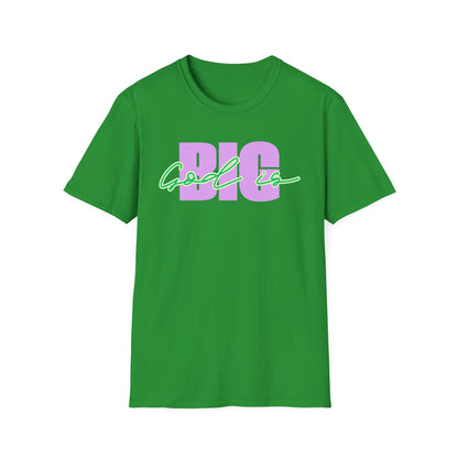 God is BIG (Lavender&Green)Tee - Unisex T- Shirt