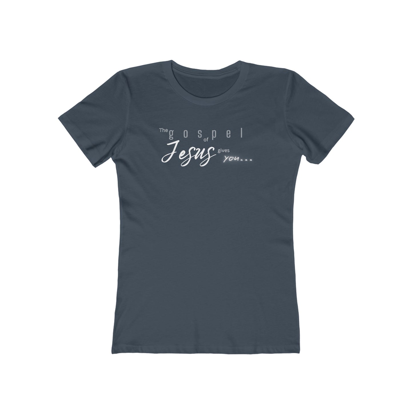 Gospel of Jesus Gives You Tee - Women’s Boyfriend Fit Celebration T-Shirt