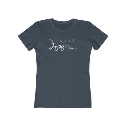 Gospel of Jesus Gives You Tee - Women’s Boyfriend Fit Celebration T-Shirt