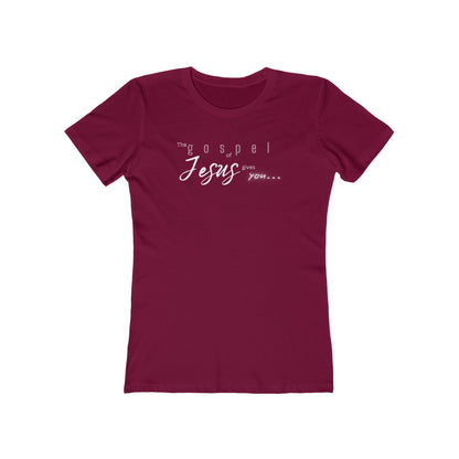 Gospel of Jesus Gives You Tee - Women’s Boyfriend Fit Celebration T-Shirt