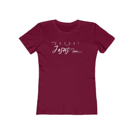 Gospel of Jesus Gives You Tee - Women’s Boyfriend Fit Celebration T-Shirt