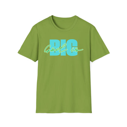 God is BIG Tee - Unisex T- Shirt
