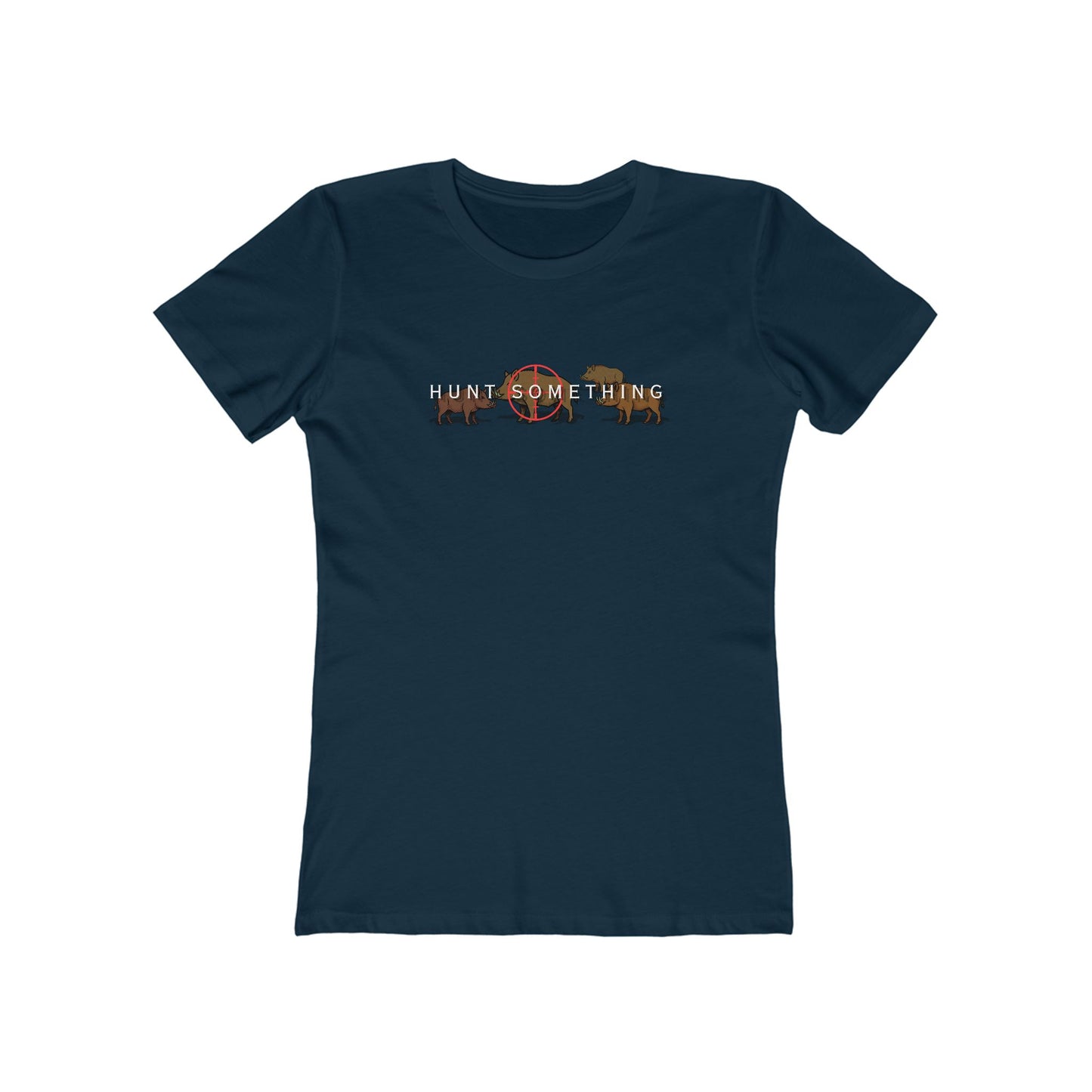 Hunt Something Wild Hog Tee - Women’s Boyfriend Fit Celebration T-Shirt