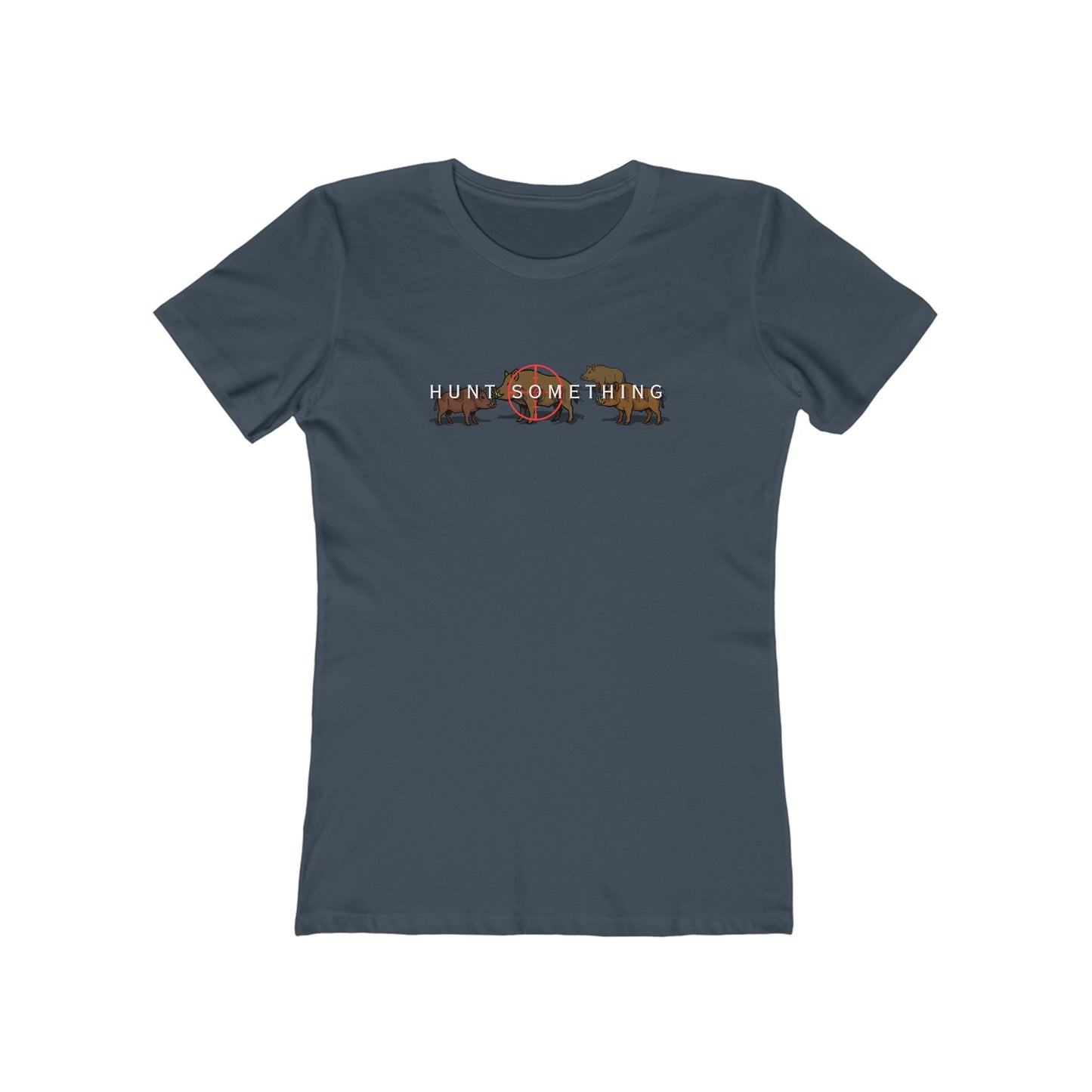 Hunt Something Wild Hog Tee - Women’s Boyfriend Fit Celebration T-Shirt