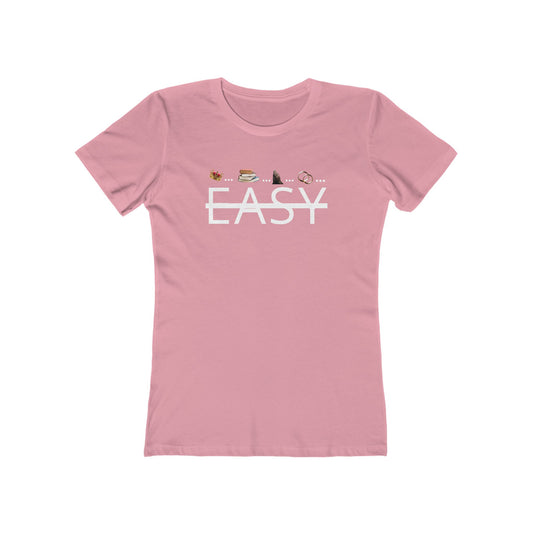 Not Easy - Women’s Boyfriend Fit Celebration T-Shirt
