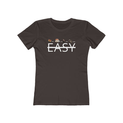 Not Easy - Women’s Boyfriend Fit Celebration T-Shirt