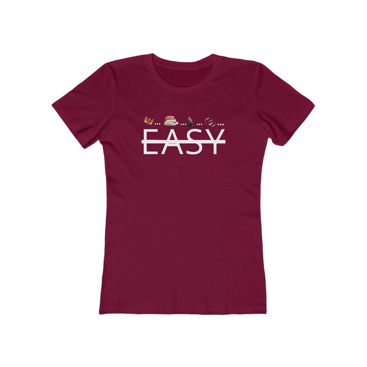 Not Easy - Women’s Boyfriend Fit Celebration T-Shirt