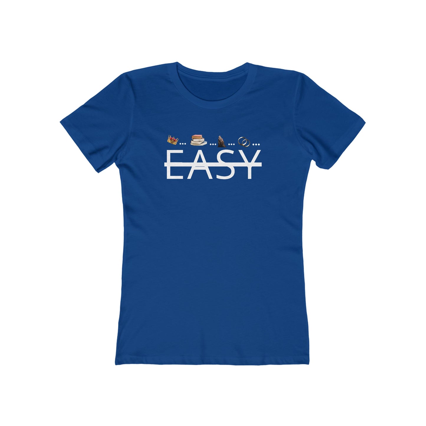 Not Easy - Women’s Boyfriend Fit Celebration T-Shirt