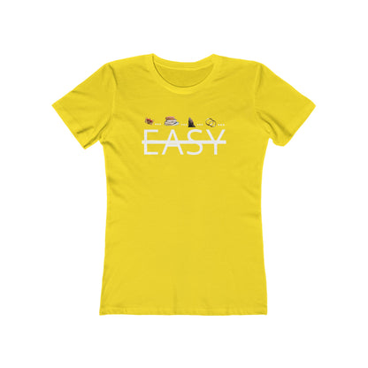 Not Easy - Women’s Boyfriend Fit Celebration T-Shirt