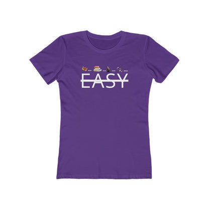 Not Easy - Women’s Boyfriend Fit Celebration T-Shirt