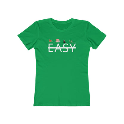 Not Easy - Women’s Boyfriend Fit Celebration T-Shirt
