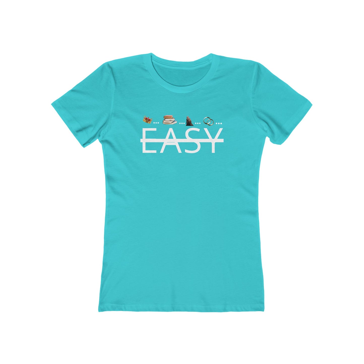 Not Easy - Women’s Boyfriend Fit Celebration T-Shirt