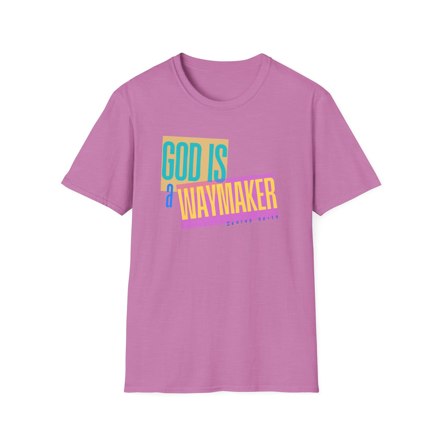 God is a Waymaker Tee - Unisex T- Shirt
