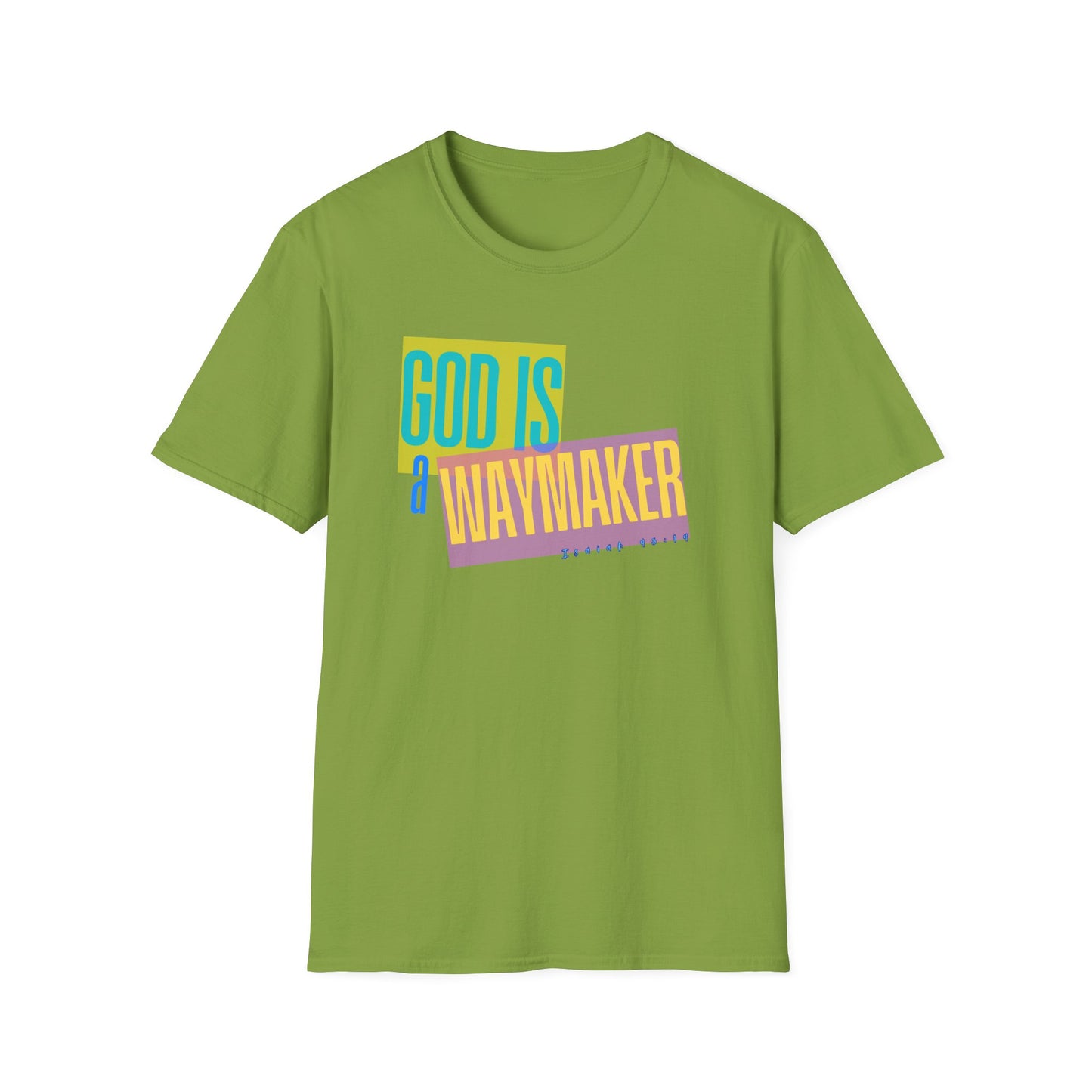 God is a Waymaker Tee - Unisex T- Shirt