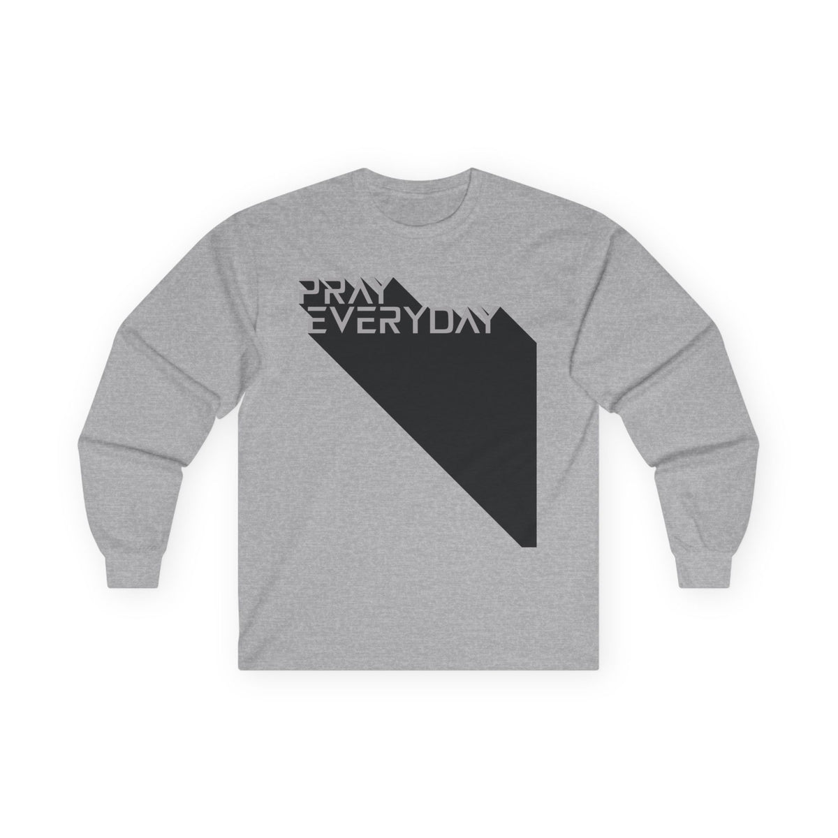 Pray Everyday - Unisex Long Sleeve Tee