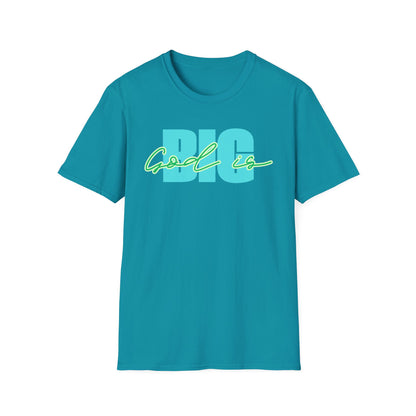 God is BIG Tee - Unisex T- Shirt