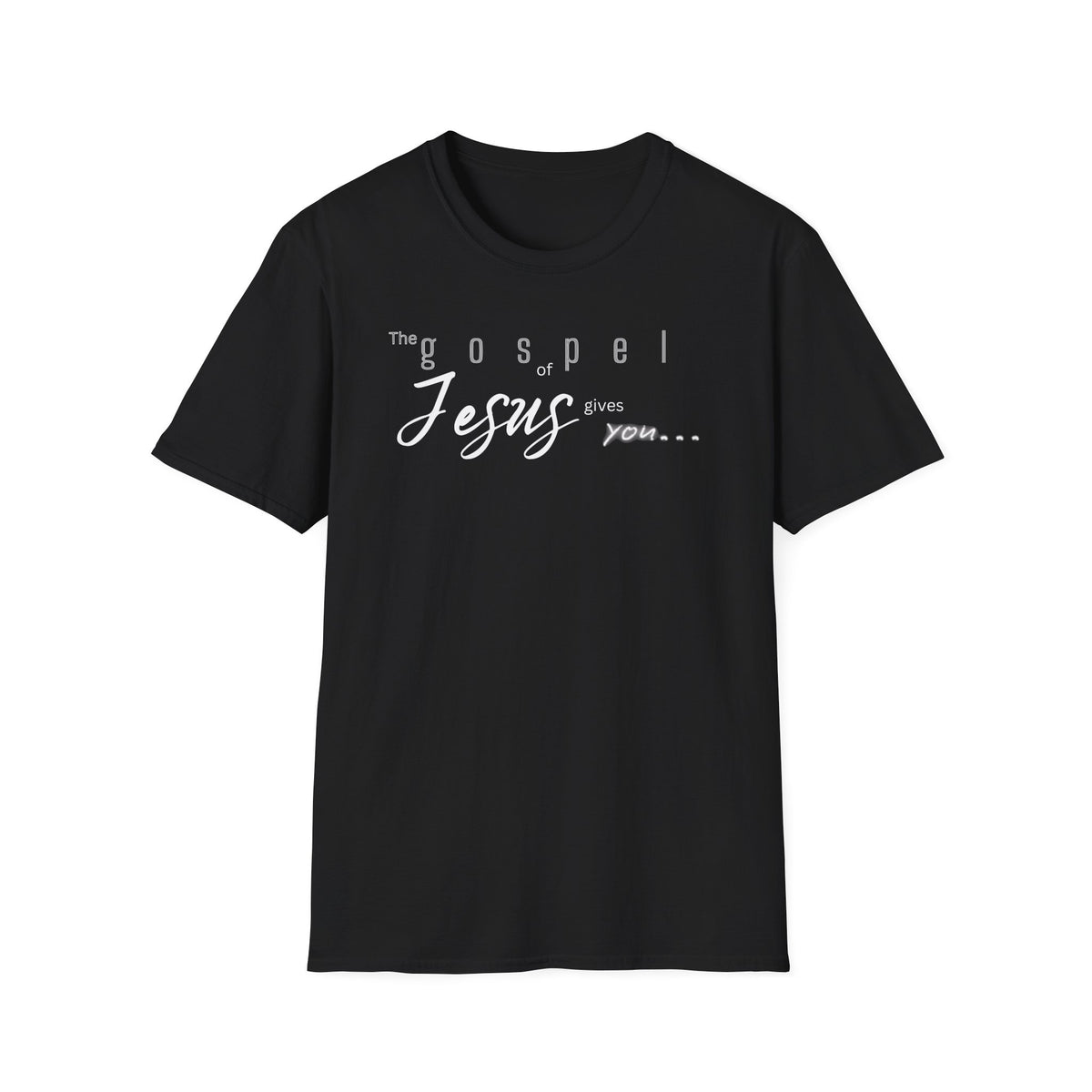 Gospel of Jesus Gives You Tee - G64000 Unisex T- Shirt
