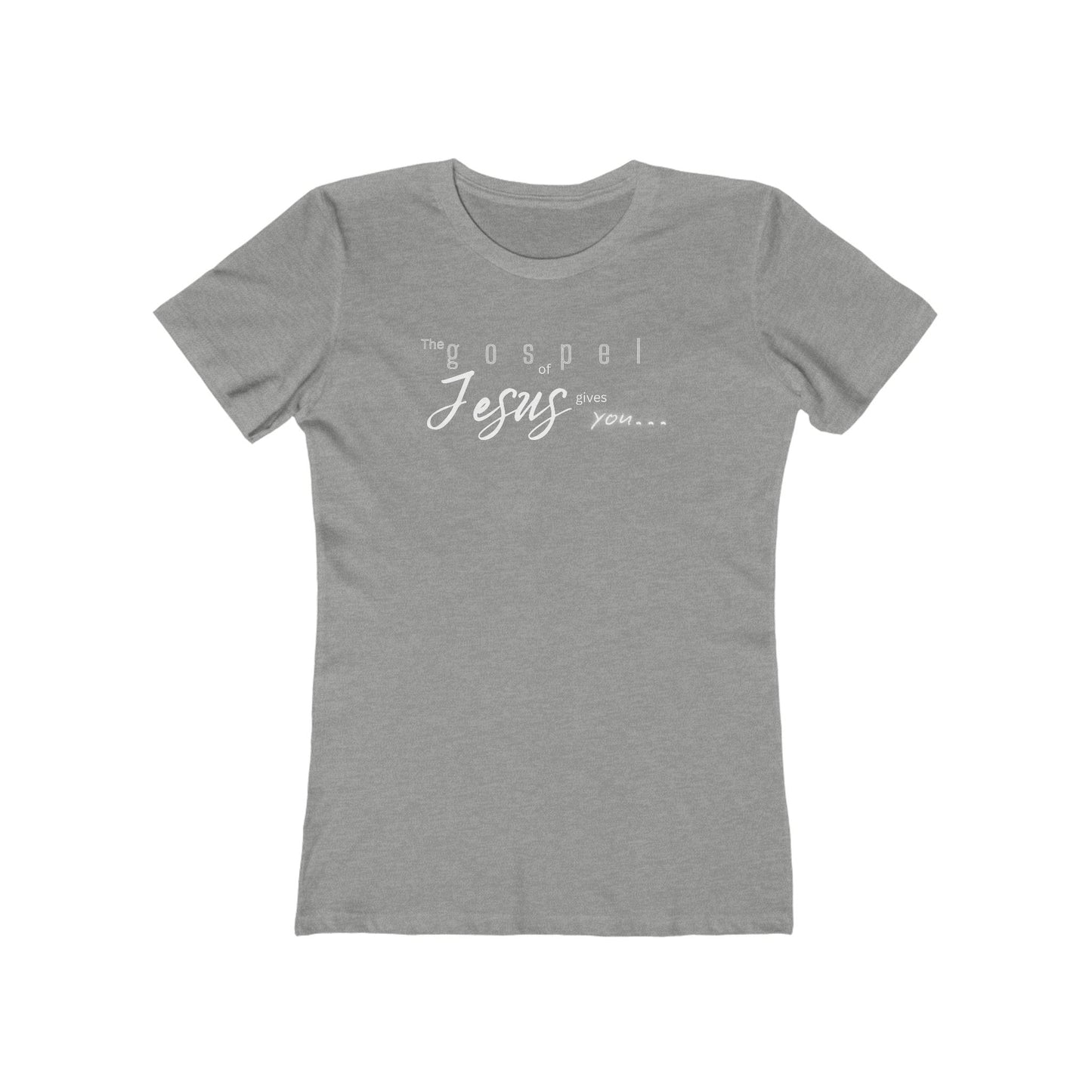 Gospel of Jesus Gives You Tee - Women’s Boyfriend Fit Celebration T-Shirt