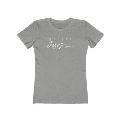Gospel of Jesus Gives You Tee - Women’s Boyfriend Fit Celebration T-Shirt
