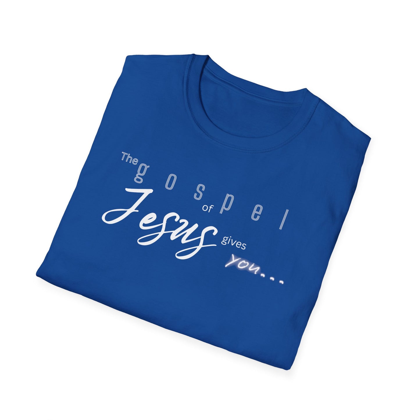 Gospel of Jesus Gives You Tee - Unisex T- Shirt