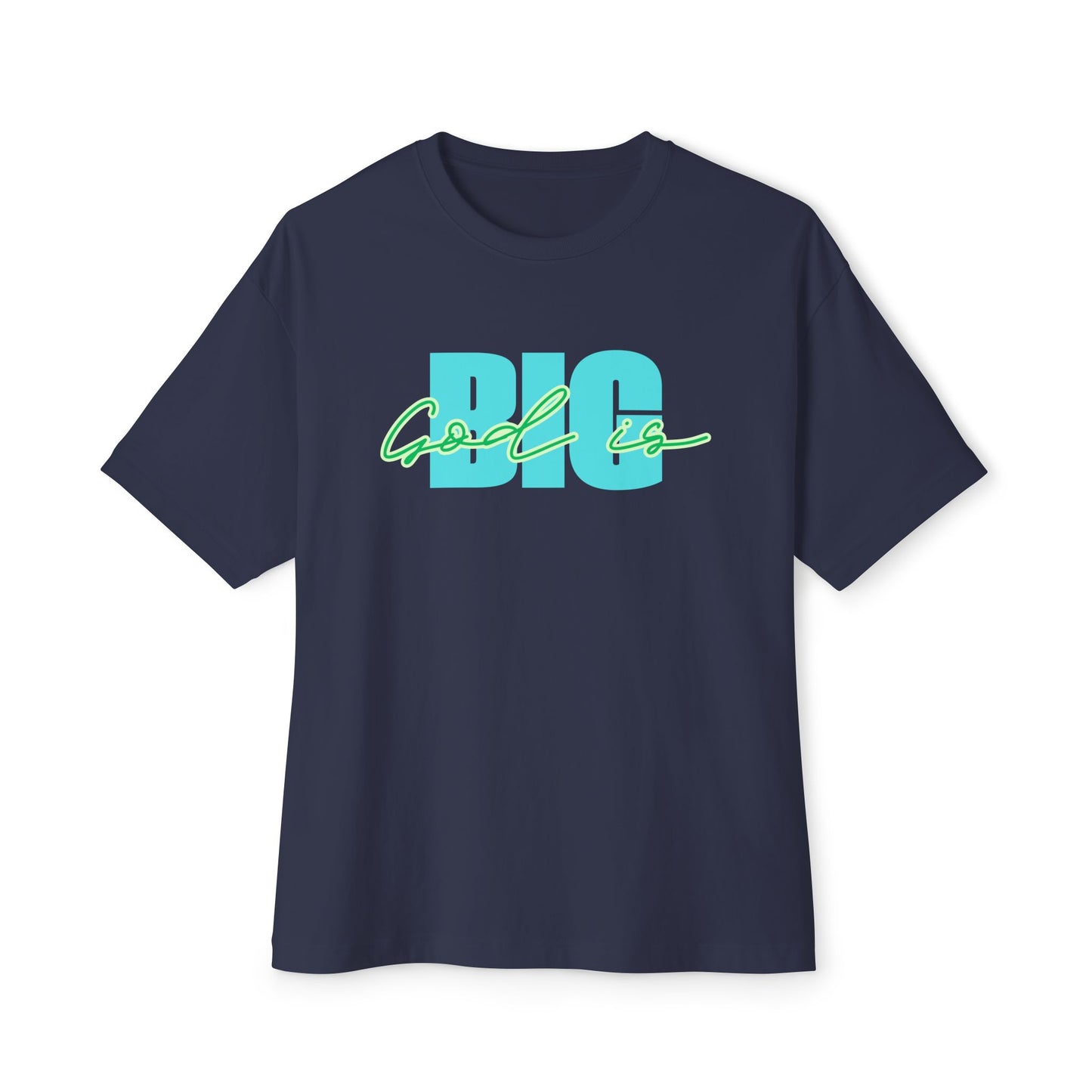 God is Big Tee – Oversized Box Graphic T-Shirt