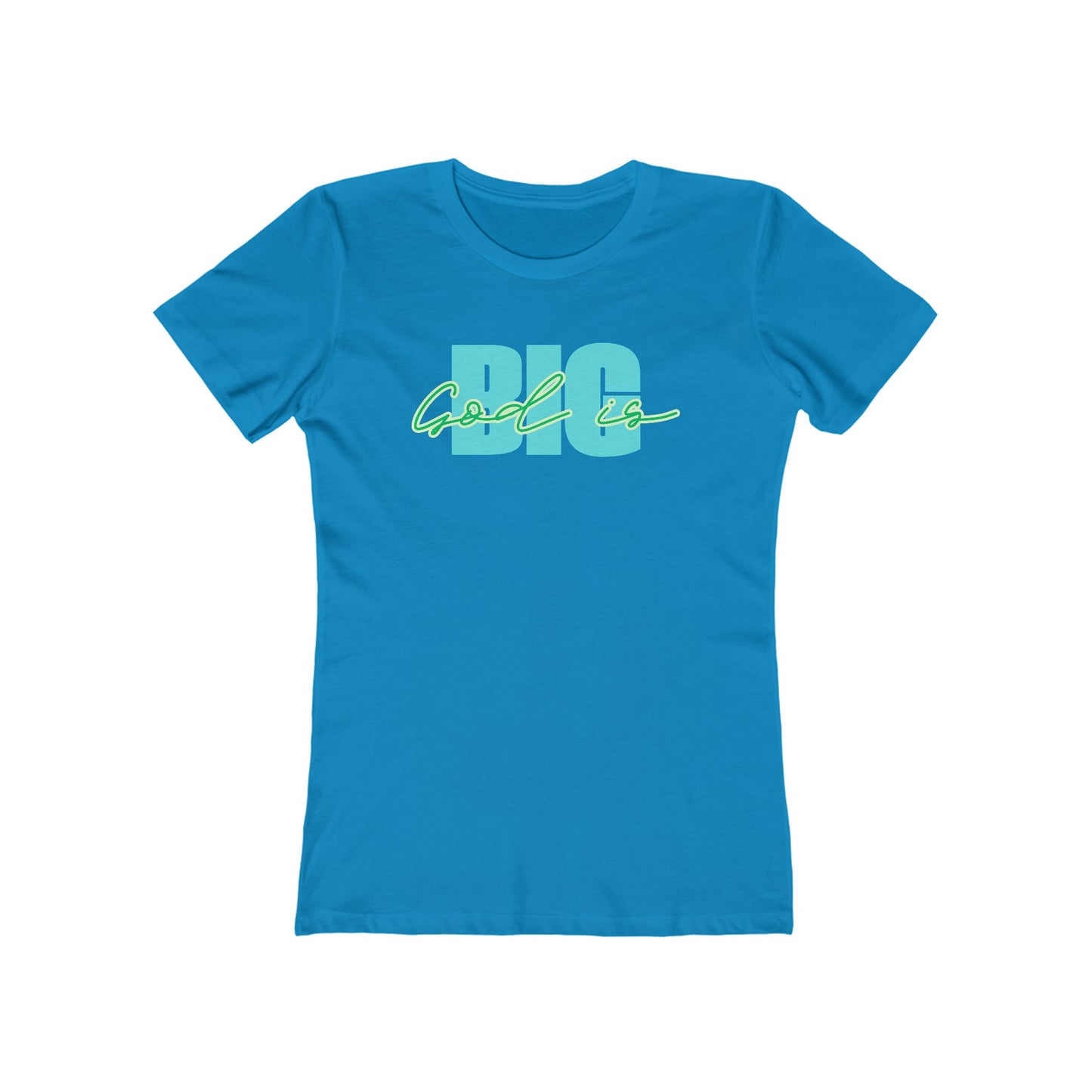 God is Big Tee - Women’s Boyfriend Fit Celebration T-Shirt