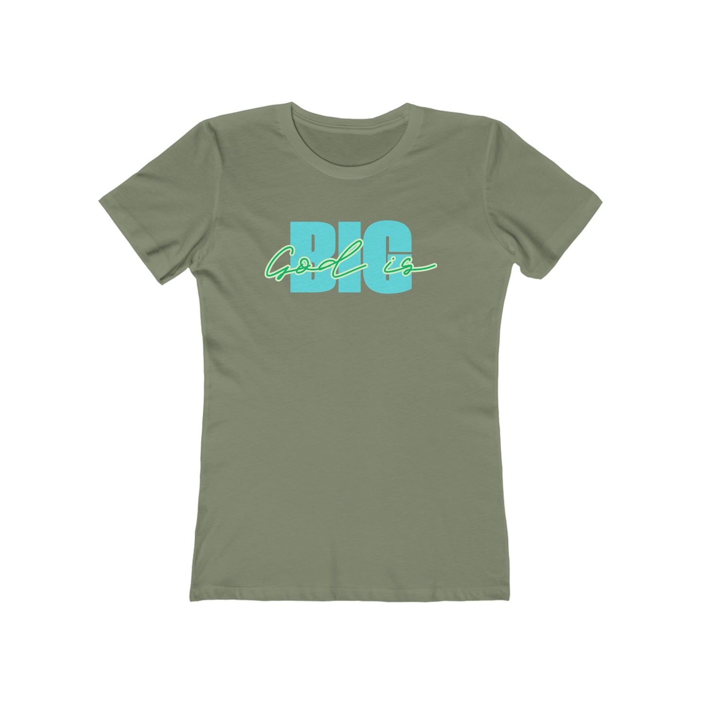 God is Big Tee - Women’s Boyfriend Fit Celebration T-Shirt