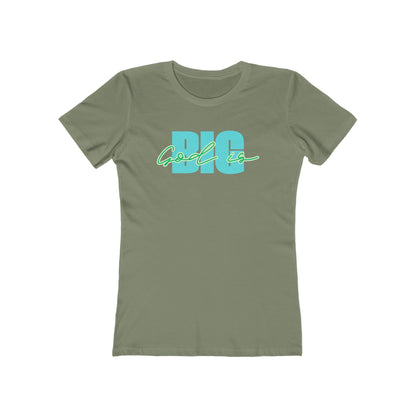 God is Big Tee - Women’s Boyfriend Fit Celebration T-Shirt