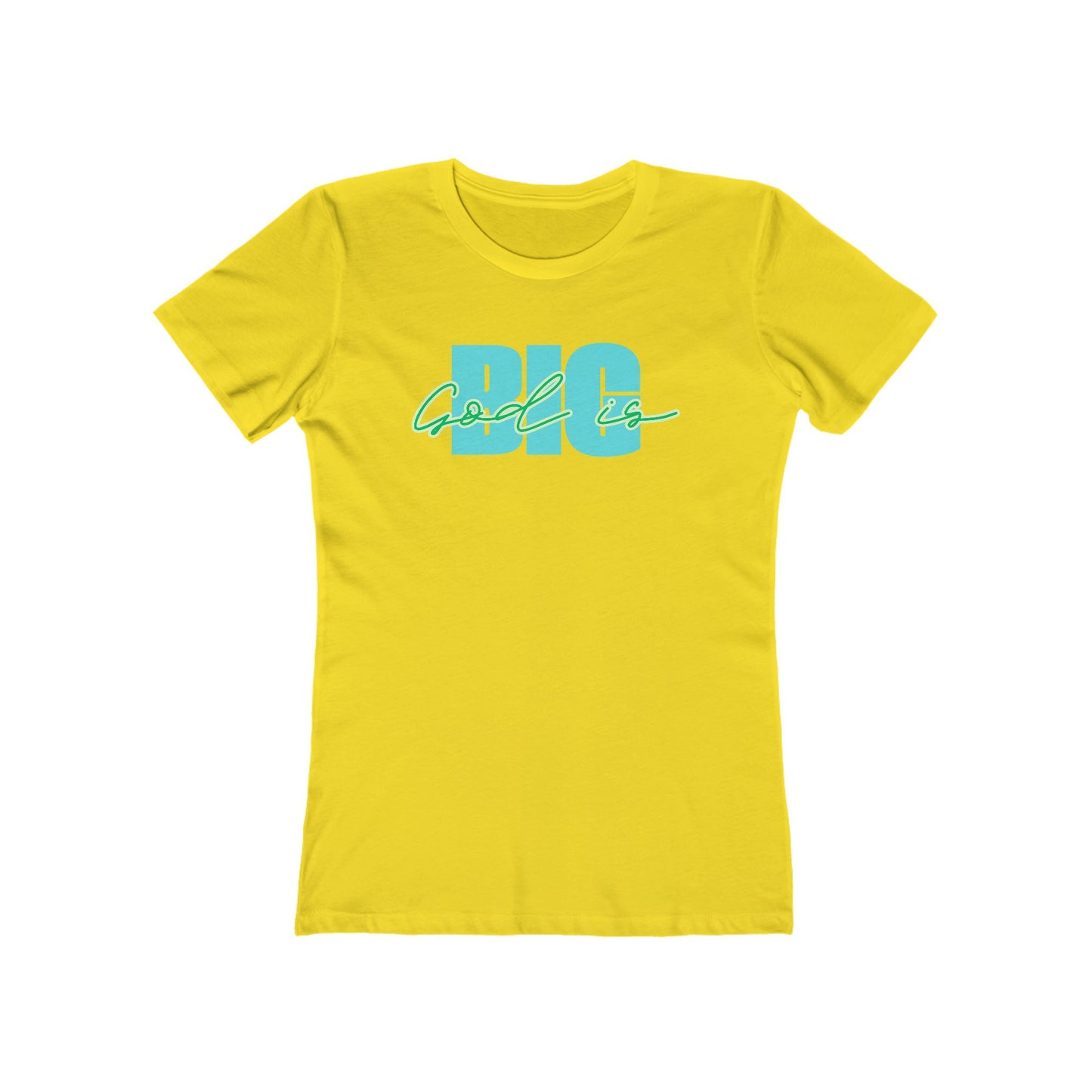 God is Big Tee - Women’s Boyfriend Fit Celebration T-Shirt