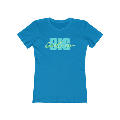 God is Big Tee - Women’s Boyfriend Fit Celebration T-Shirt