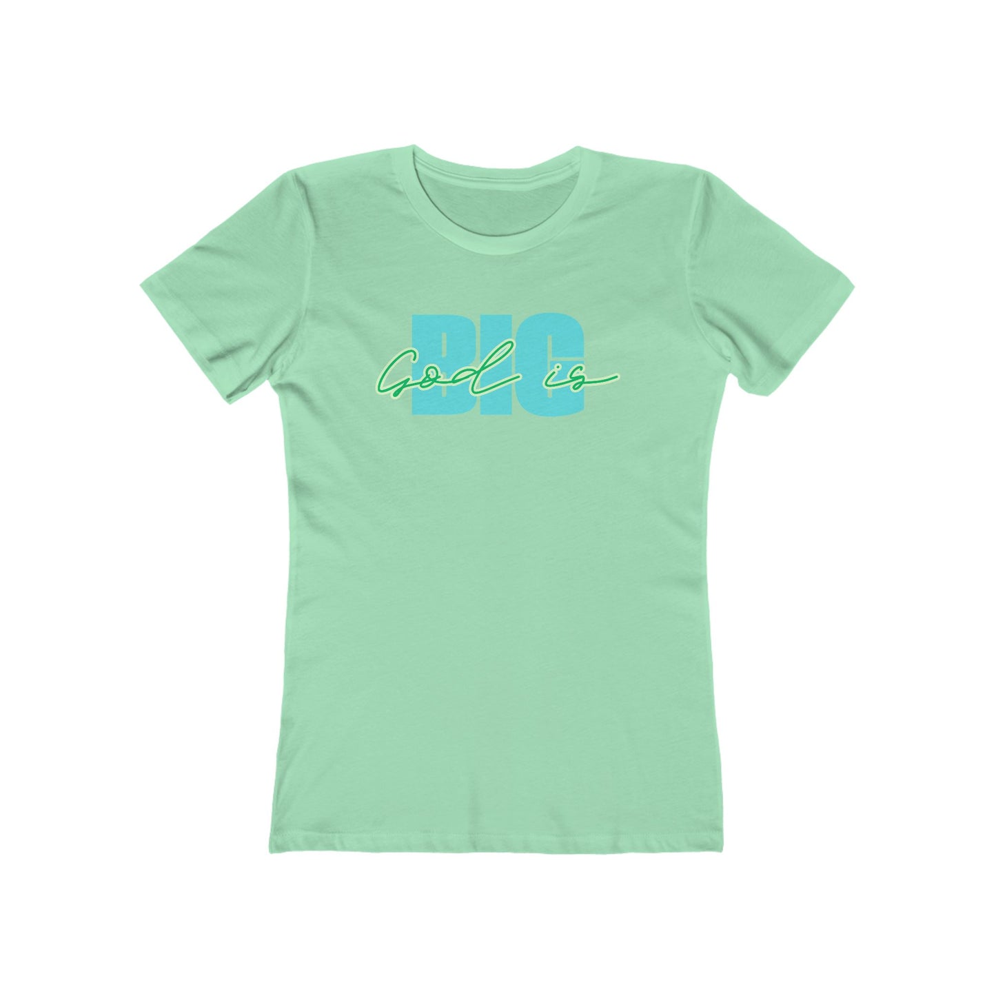 God is Big Tee - Women’s Boyfriend Fit Celebration T-Shirt
