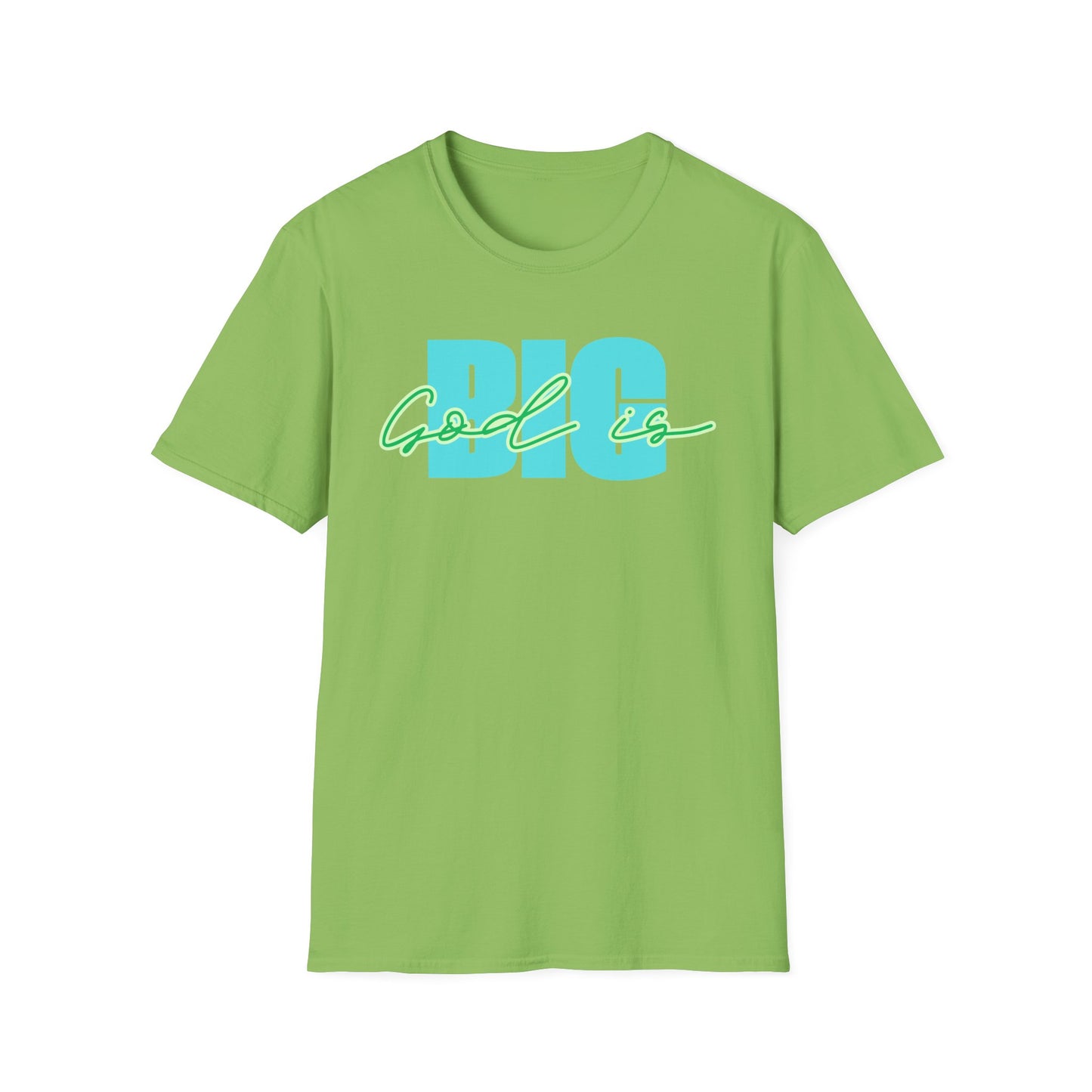 God is BIG Tee - Unisex T- Shirt