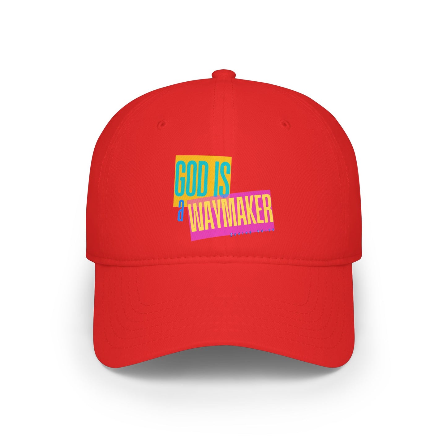 Unisex God is a Waymaker Low-Profile Baseball Cap - Printed
