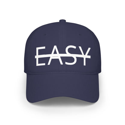 Unisex Not Easy Low-Profile Baseball Cap - Printed