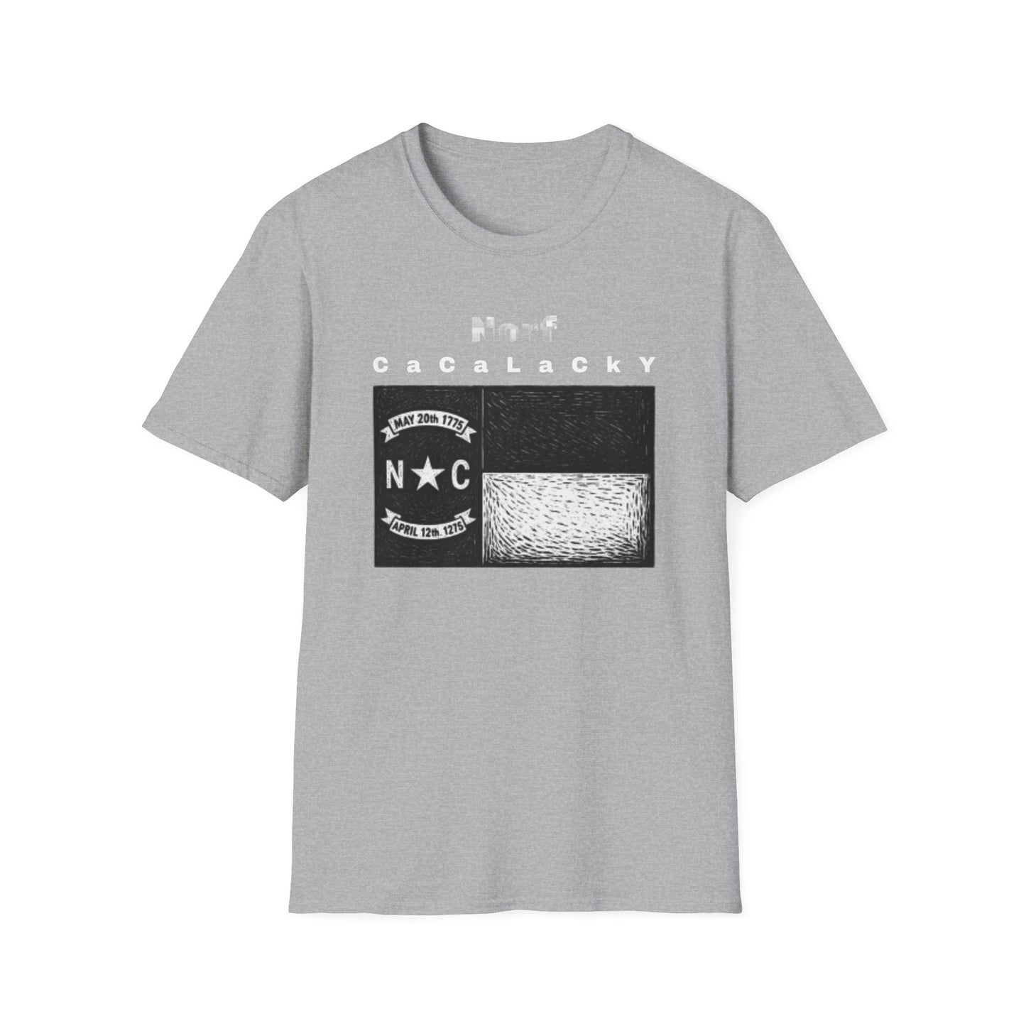 Norf Cacalacky Tee - Unisex T- Shirt